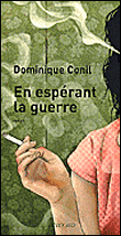 En espérant la guerre&nbsp;-&nbsp;Dominique Conil