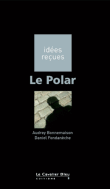 Le polar&nbsp;-&nbsp;Audrey Bonnemaison, Daniel Fondanèche