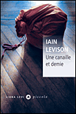 Une canaille et demie&nbsp;-&nbsp;Iain Levison