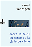 Entre le deuil du monde et la joie de vivre