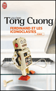 Ferdinand et les iconoclastes&nbsp;-&nbsp;Valérie Tong Cuong