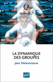 La dynamique des groupes&nbsp;-&nbsp;Jean Maisonneuve