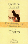 Dictionnaire amoureux des chats&nbsp;-&nbsp;Frédéric Vitoux