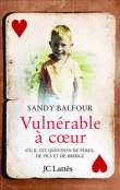 Vulnérable à coeur&nbsp;-&nbsp;Sandy Balfour