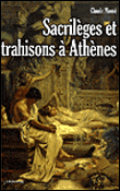 Les quatre trahisons d'Alcibiade&nbsp;-&nbsp;Claude Mossé