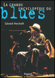 La grande encyclopédie du blues&nbsp;-&nbsp;Gérard Herzhaft, Jean-Pierre Arniac