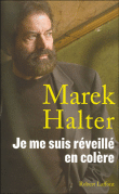Je me suis réveillé en colère&nbsp;-&nbsp;Marek Halter