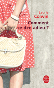 Comment se dire adieu ?&nbsp;-&nbsp;Laurie Colwin