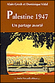 Palestine 1947, un partage avorté&nbsp;-&nbsp;Alain Gresh, Dominique Vidal