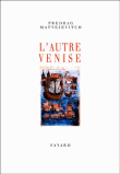 L'autre Venise&nbsp;-&nbsp;Predrag Matvejevitch