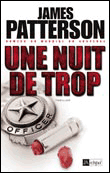 Une nuit de trop&nbsp;-&nbsp;James Patterson