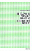 Le t�l�phone portable, gadget de destruction massive
