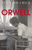 George Orwell&nbsp;-&nbsp;Bernard Crick