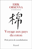 Voyage au pays du coton&nbsp;-&nbsp;Erik Orsenna