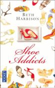 Shoe addicts&nbsp;-&nbsp;Beth Harbison