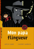 Mon papa flingueur&nbsp;-&nbsp;Amélie Cantin, Marcelino Truong