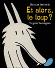 Et alors, le loup&nbsp;-&nbsp;Christian Merveille, Virginie Vertonghen