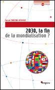 2030, la fin de la mondialisation ?&nbsp;-&nbsp;Hervé Coutau-Bégarie