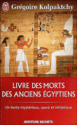 Livre des morts des anciens Egyptiens&nbsp;-&nbsp;Grégoire Kolpaktchy