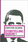 Storytelling saison 1 : chroniques du monde contemporain&nbsp;-&nbsp;Christian Salmon