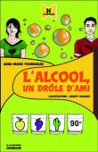 L'alcool, un dr�le d'ami