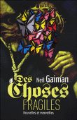 Des choses fragiles&nbsp;-&nbsp;Neil Gaiman