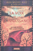La voix de la connaissance : un guide pratique vers la paix intérieure&nbsp;-&nbsp;Don Miguel Ruiz, Janet Mills