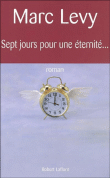 Sept jours pour une éternité&nbsp;-&nbsp;Marc Levy
