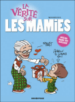 La vérité sur les mamies&nbsp;-&nbsp;Monsieur B