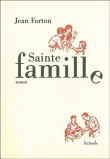 Sainte famille&nbsp;-&nbsp;Jean Forton