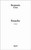 Frenchy&nbsp;-&nbsp;Benjamin Cros