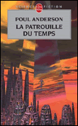 La patrouille du temps&nbsp;-&nbsp;Poul Anderson