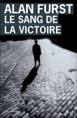 Sang de la victoire&nbsp;-&nbsp;Alan Furst
