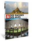 Des racines et des ailes&nbsp;-&nbsp;Le Mont-Saint-Michel