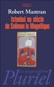Istanbul au siècle de Soliman le Magnifique&nbsp;-&nbsp;Robert Mantran