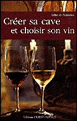 Cr�er sa cave et choisir son vin