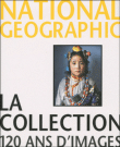 120 ans de photos National Geographic&nbsp;-&nbsp;Collectif