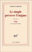 Le simple préserve l'énigme&nbsp;-&nbsp;Jacques Chessex