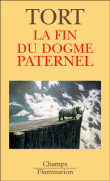 La fin du dogme paternel&nbsp;-&nbsp;Michel Tort
