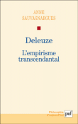 Deleuze, l'empirisme transcendantal&nbsp;-&nbsp;Anne Sauvagnargues