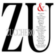 Zucchero&nbsp;-&nbsp;Zu and co