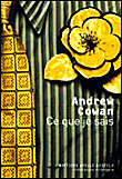 Ce que je sais&nbsp;-&nbsp;Andrew Cowan