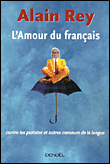 L'amour du français&nbsp;-&nbsp;Alain Rey