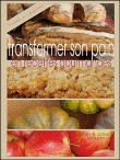 Transformer le pain en recettes gourmandes