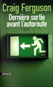 Dernière sortie avant l'autoroute&nbsp;-&nbsp;Craig Ferguson
