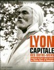 Lyon, capitale des Outre-Mers, 1872-2007&nbsp;-&nbsp;Nicolas Bancel