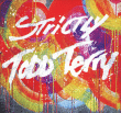 Todd Terry&nbsp;-&nbsp;Strictly Todd Terry