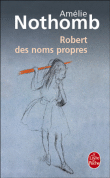 Robert des noms propres&nbsp;-&nbsp;Amélie Nothomb
