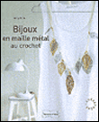 Bijoux en maille métal : tout au crochet&nbsp;-&nbsp;Nancy Wailles