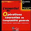 L'essentiel des opérations courantes en comptabilité générale&nbsp;-&nbsp;Béatrice Grandguillot, Francis Grandguillot